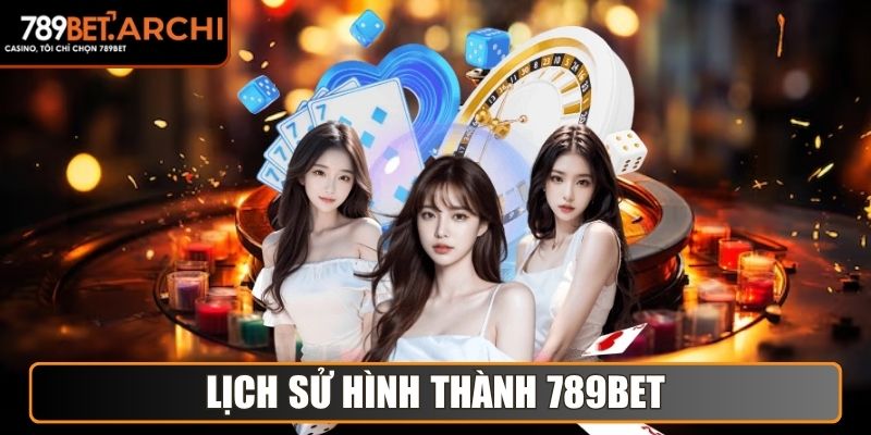 Lịch sử hình thành 789bet