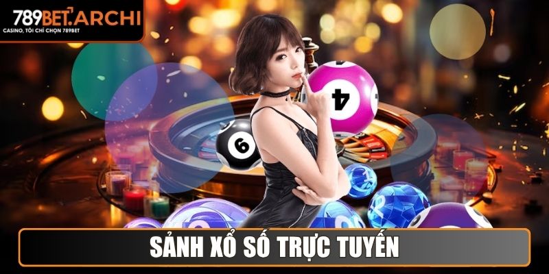 Sảnh Xổ Số trực tuyến
