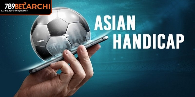 Khái niệm và ý nghĩa của kèo handicap 789Bet